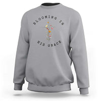 Blooming in His Grace Sweatshirt Boho Wildflower Christian Faith
