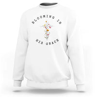 Blooming in His Grace Sweatshirt Boho Wildflower Christian Faith