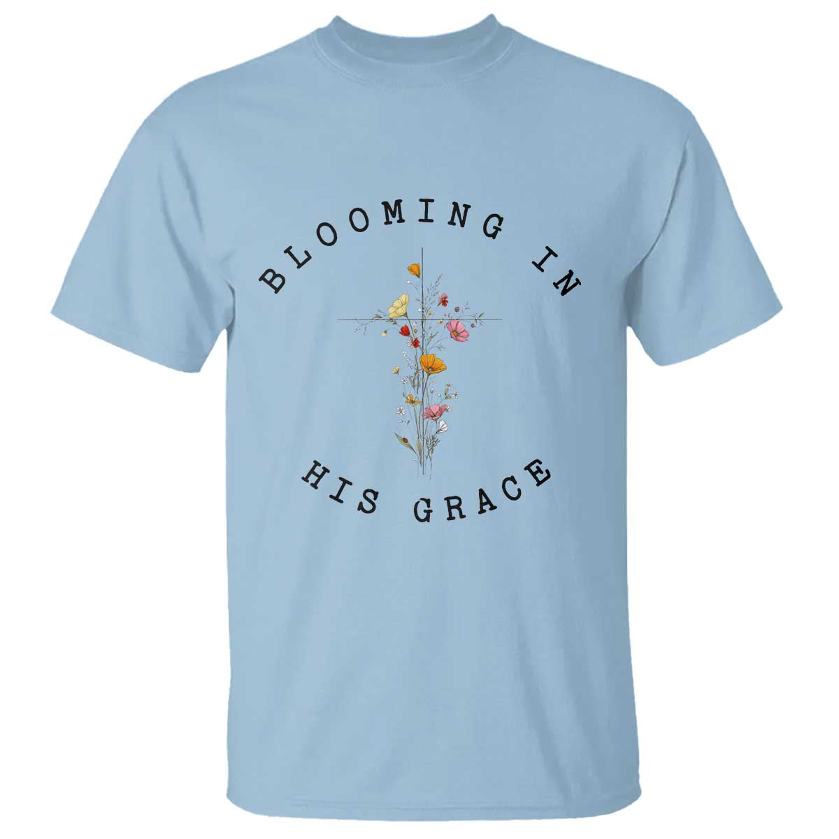 Blooming in His Grace T Shirt Boho Wildflower Christian Faith