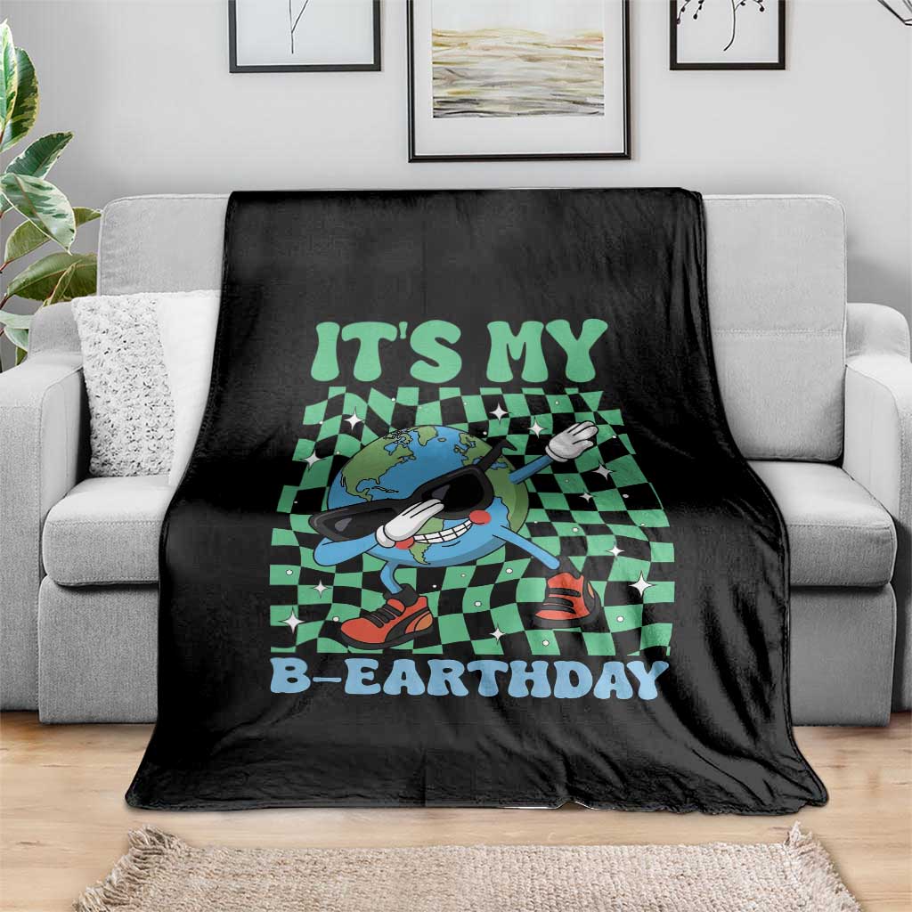 Funny Earth Day Throw Blanket Its My B-Earthday