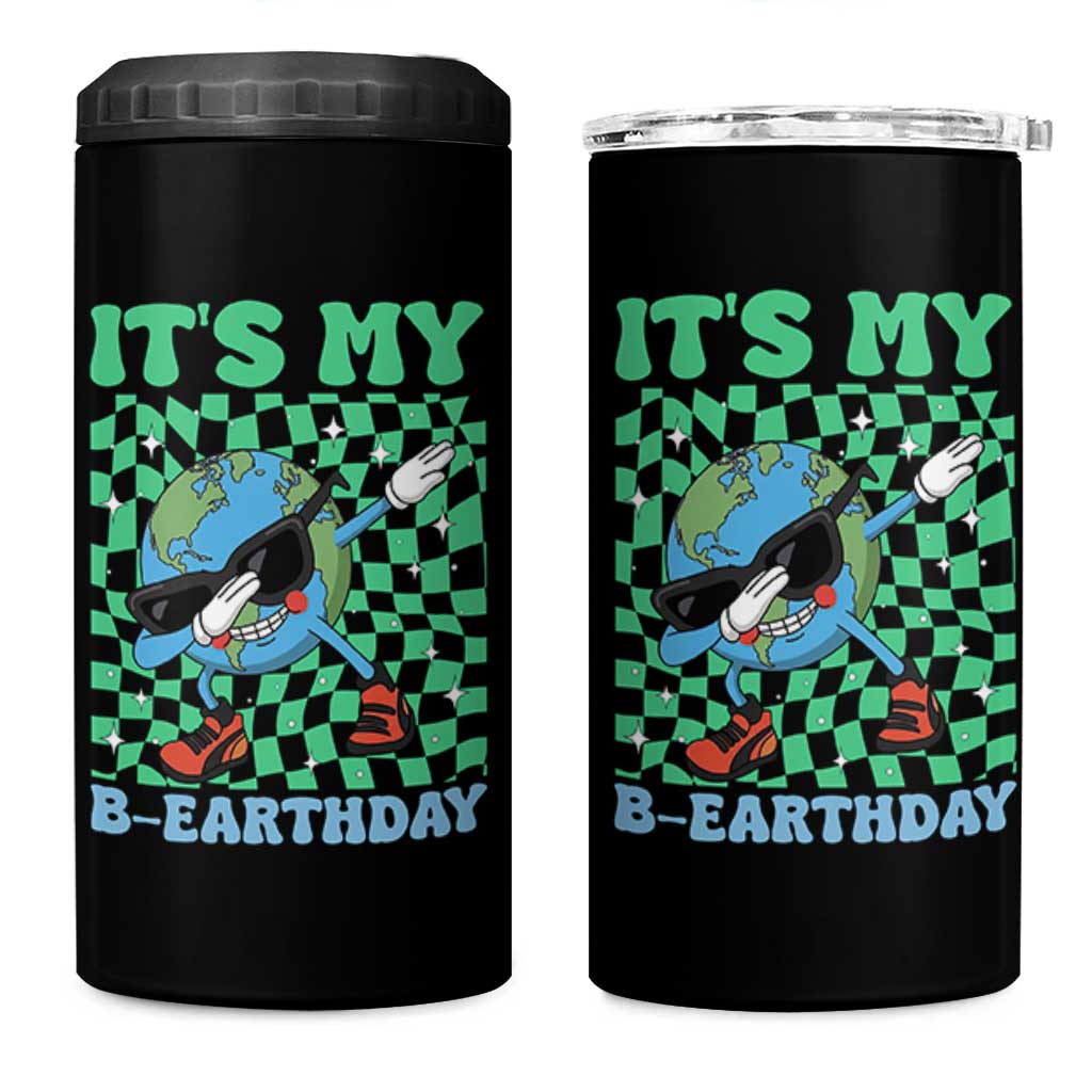 Funny Earth Day 4 in 1 Can Cooler Tumbler Its My B-Earthday