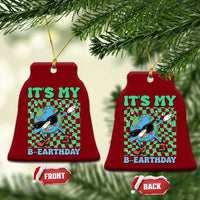 Funny Earth Day Ceramic Ornament Its My B-Earthday