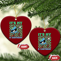 Funny Earth Day Ceramic Ornament Its My B-Earthday