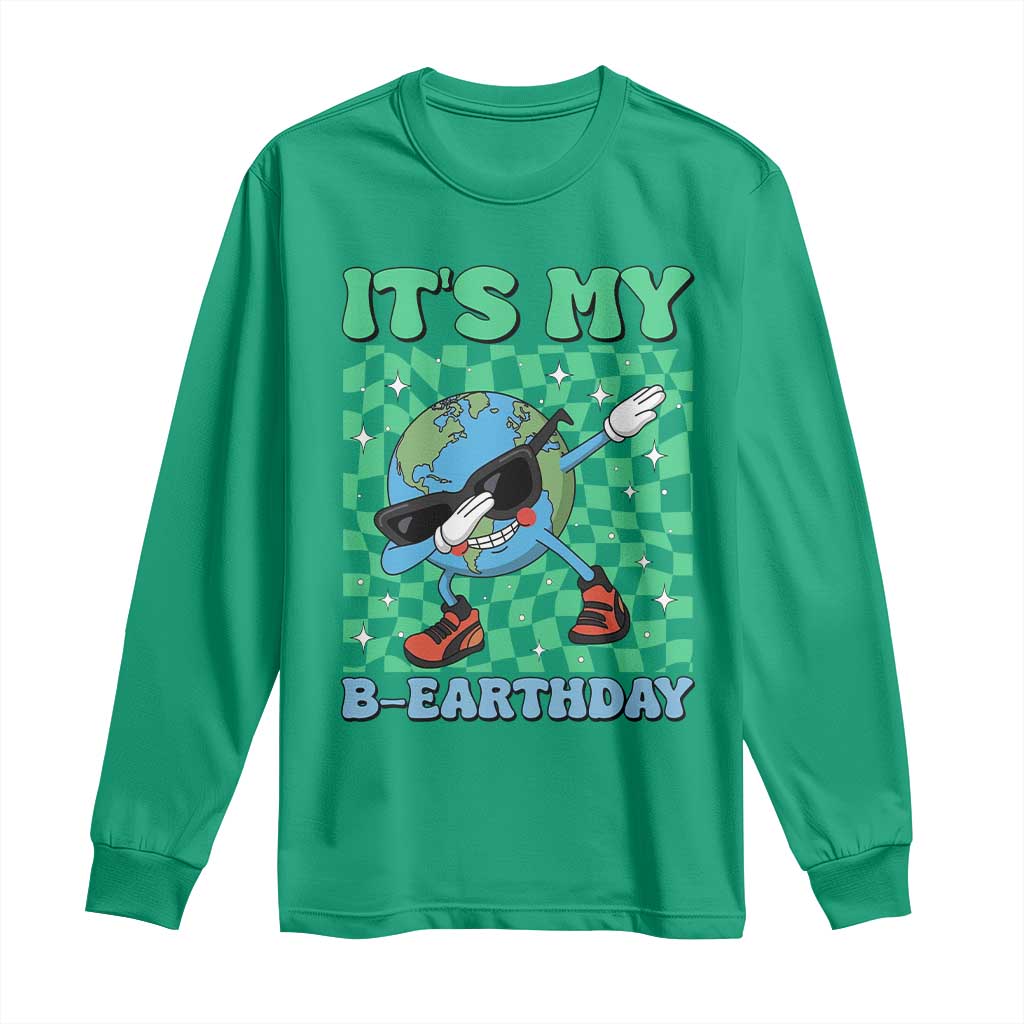 Funny Earth Day Long Sleeve Shirt Its My B-Earthday