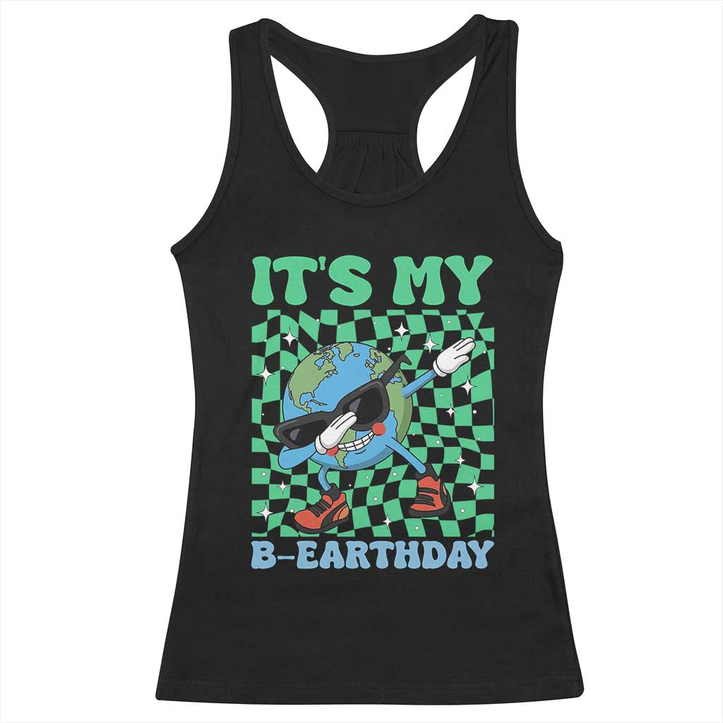 Funny Earth Day Racerback Tank Top Its My B-Earthday