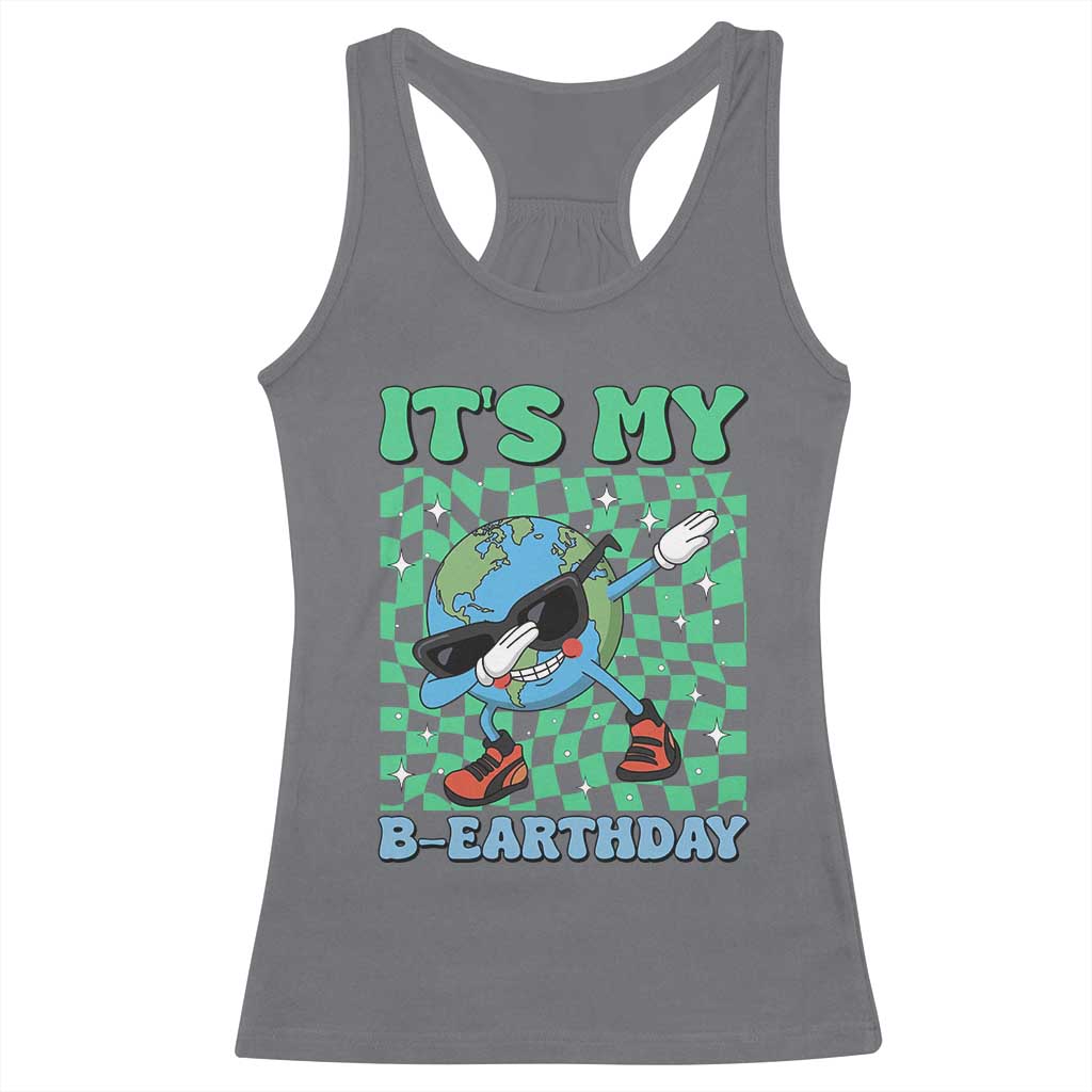 Funny Earth Day Racerback Tank Top Its My B-Earthday
