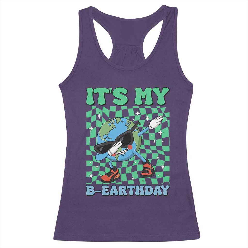 Funny Earth Day Racerback Tank Top Its My B-Earthday