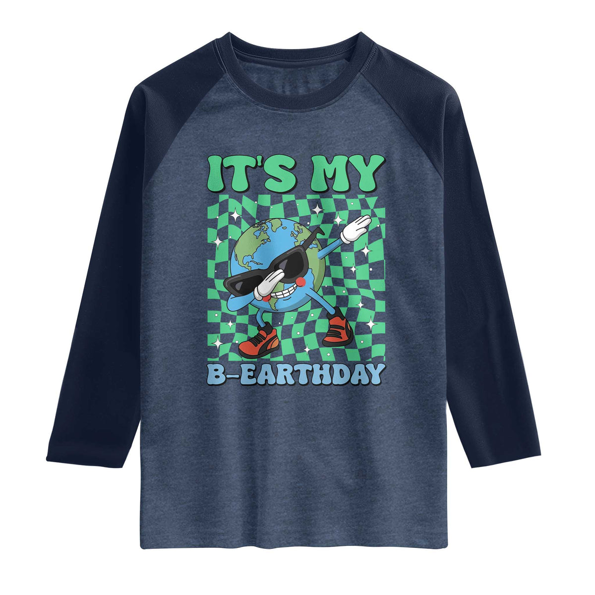 Funny Earth Day Raglan Shirt Its My B-Earthday