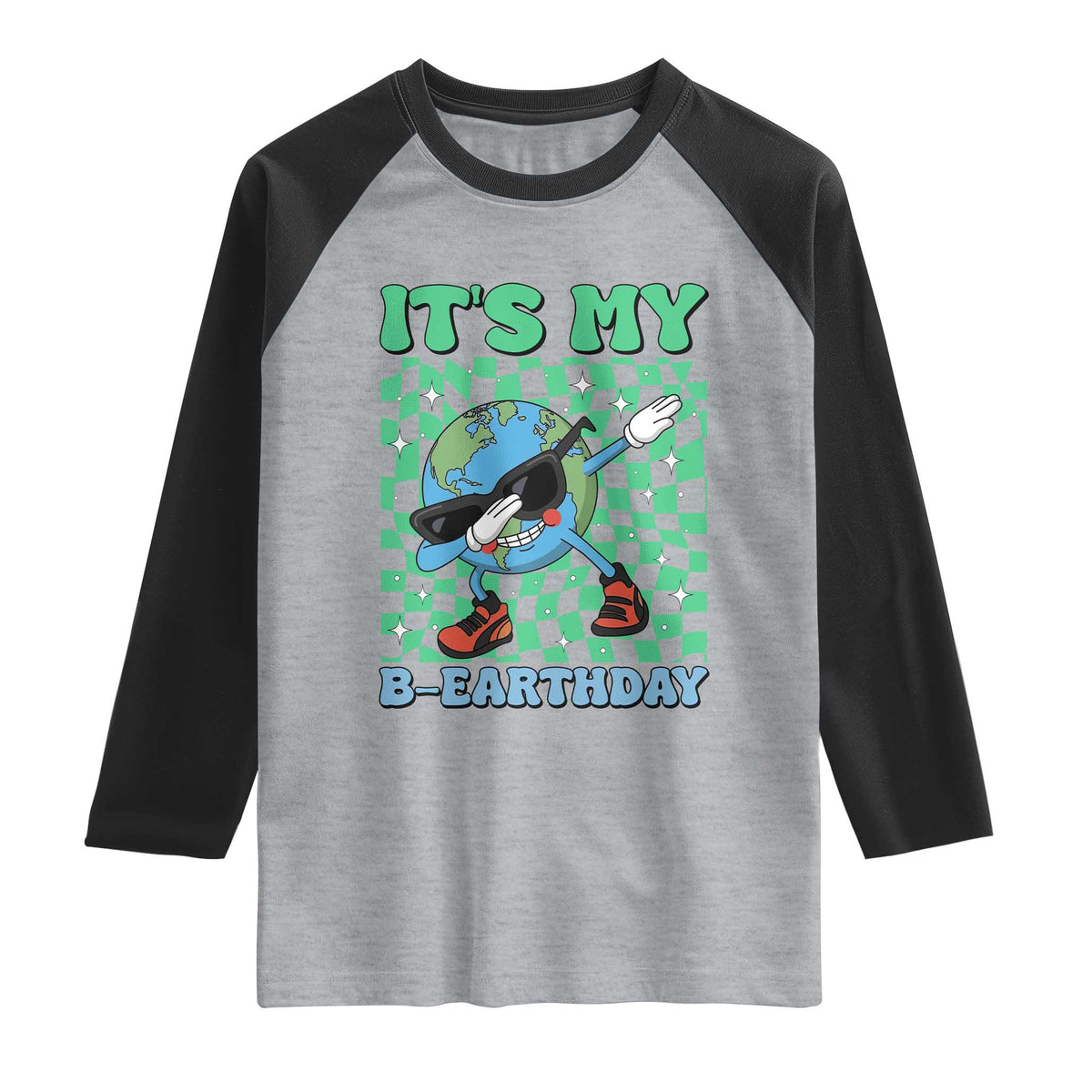 Funny Earth Day Raglan Shirt Its My B-Earthday