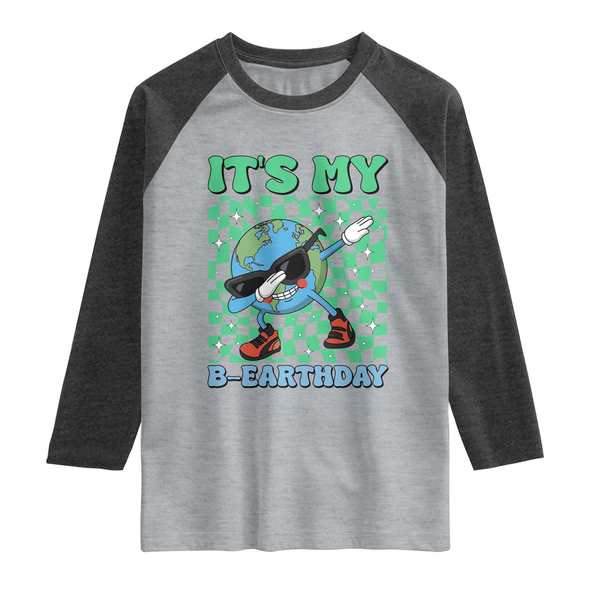 Funny Earth Day Raglan Shirt Its My B-Earthday