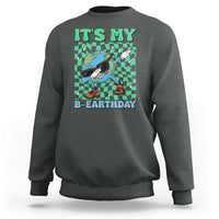 Funny Earth Day Sweatshirt Its My B-Earthday