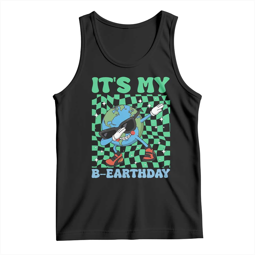 Funny Earth Day Tank Top Its My B-Earthday