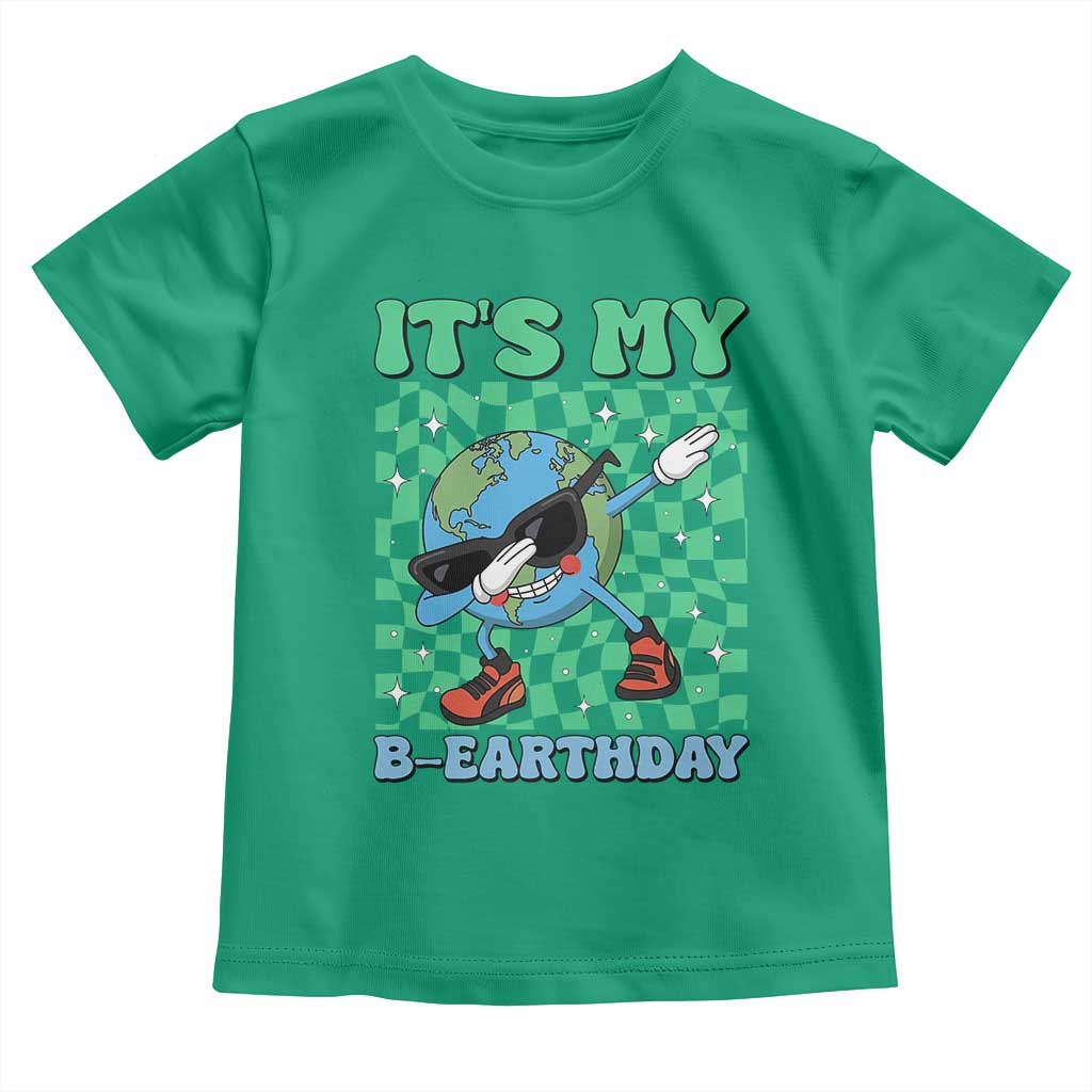 Funny Earth Day Toddler T Shirt Its My B-Earthday