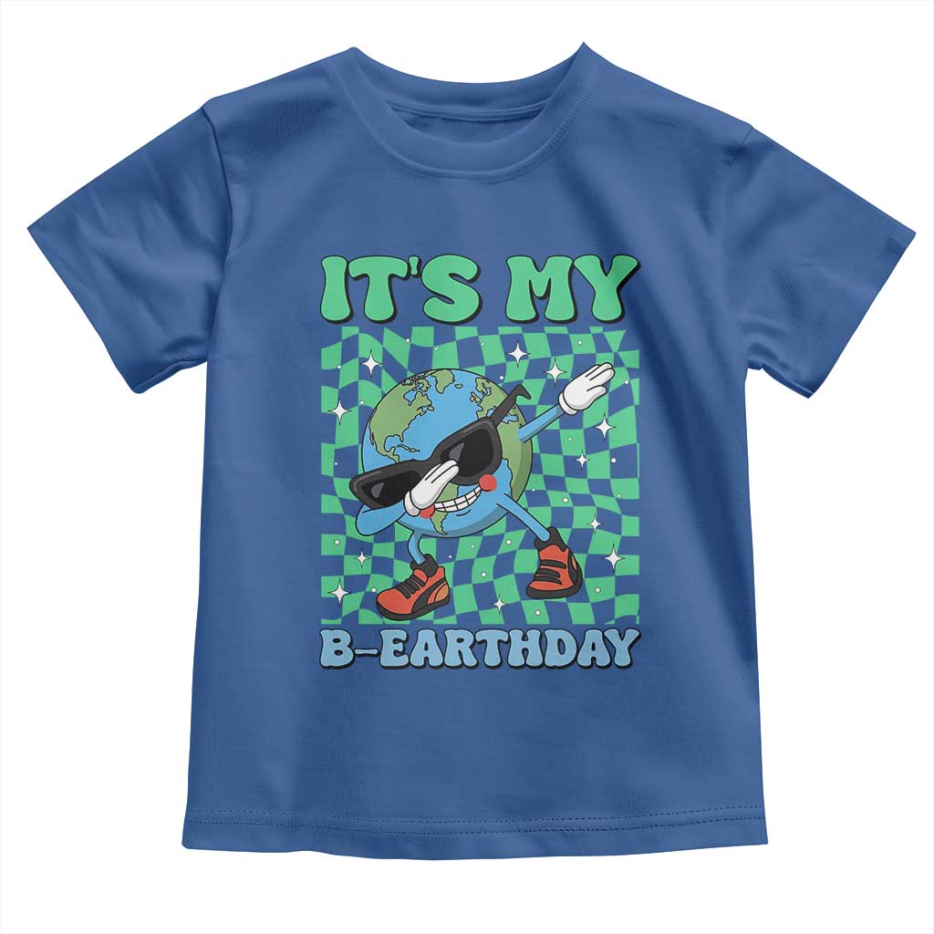Funny Earth Day Toddler T Shirt Its My B-Earthday