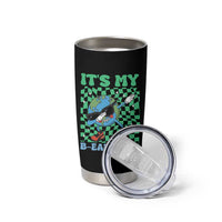 Funny Earth Day Tumbler Cup Its My B-Earthday