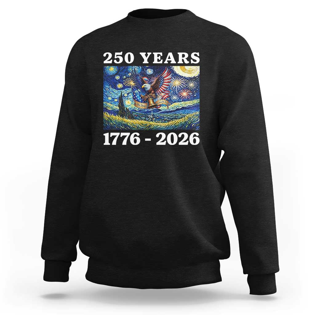250th America Anniversary Sweatshirt Starry Night Patriotic Eagle Liberty Bell American Flag