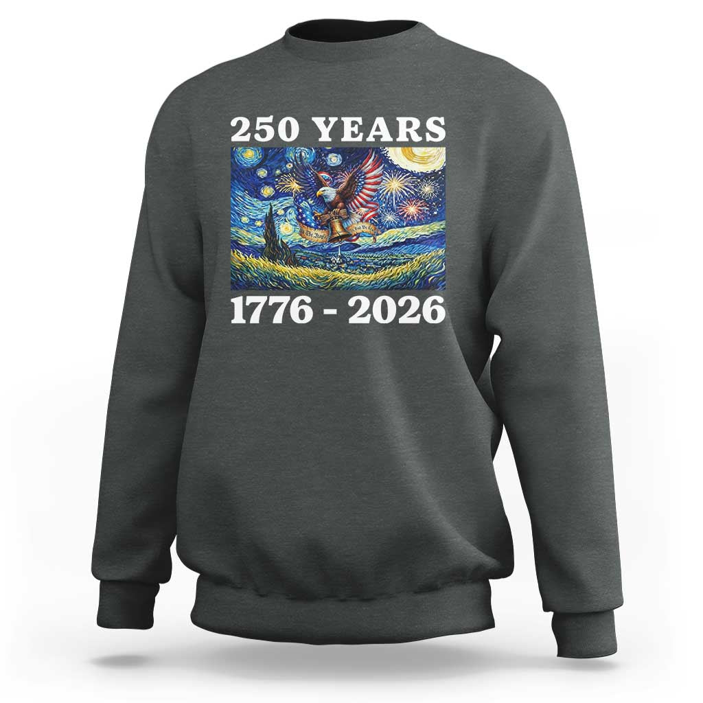 250th America Anniversary Sweatshirt Starry Night Patriotic Eagle Liberty Bell American Flag
