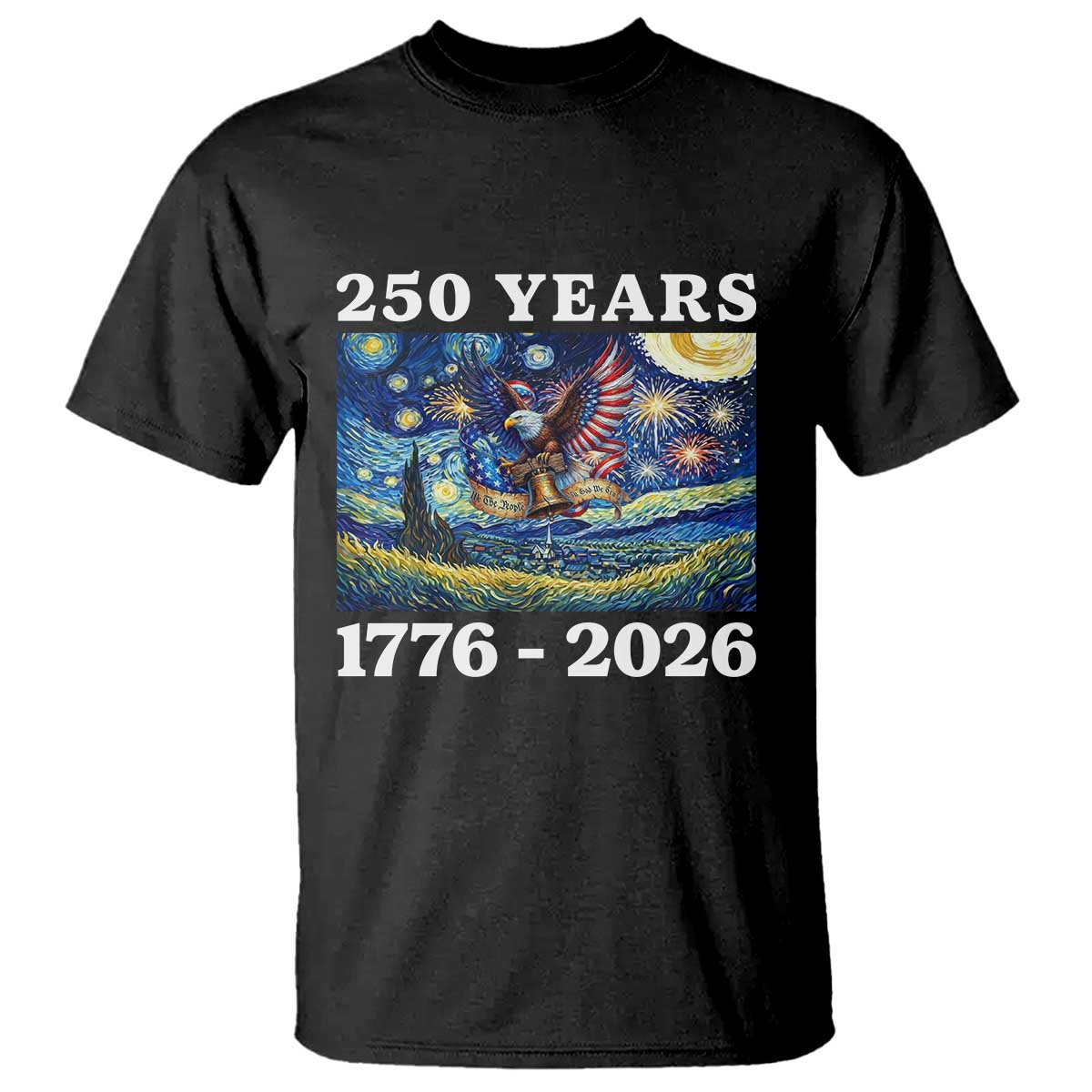 250th America Anniversary T Shirt Starry Night Patriotic Eagle Liberty Bell American Flag