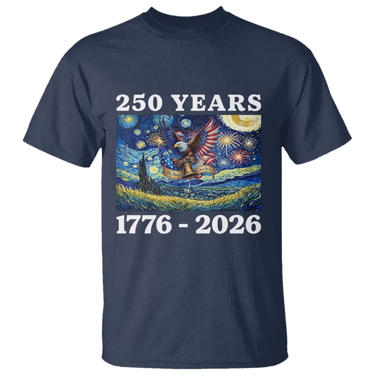 250th America Anniversary T Shirt Starry Night Patriotic Eagle Liberty Bell American Flag
