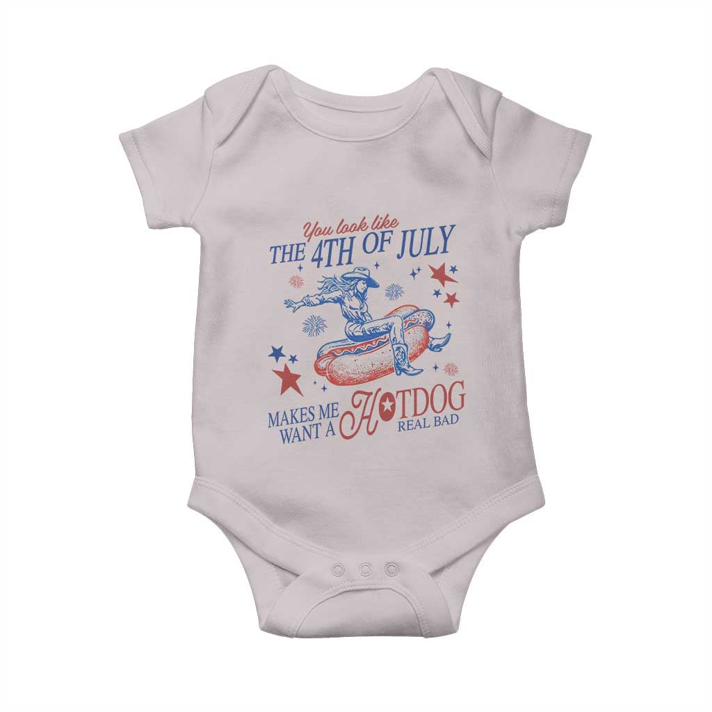 Western Cowgirl You Look Like the 4th of July Baby Onesie Makes Me Want A Hot Dog Real Bad