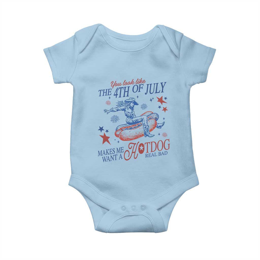 Western Cowgirl You Look Like the 4th of July Baby Onesie Makes Me Want A Hot Dog Real Bad