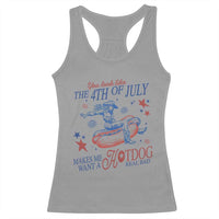 Western Cowgirl You Look Like the 4th of July Racerback Tank Top Makes Me Want A Hot Dog Real Bad