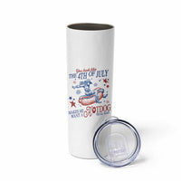 Western Cowgirl You Look Like the 4th of July Skinny Tumbler Makes Me Want A Hot Dog Real Bad