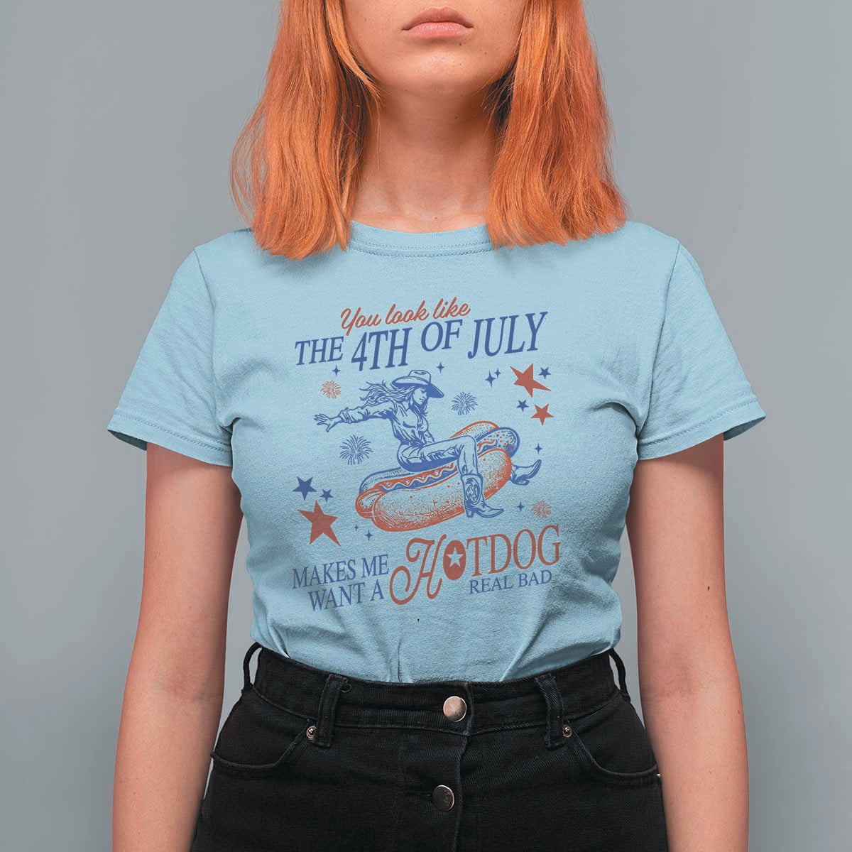 Western Cowgirl You Look Like the 4th of July T Shirt For Women Makes Me Want A Hot Dog Real Bad