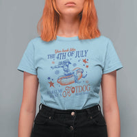 Western Cowgirl You Look Like the 4th of July T Shirt For Women Makes Me Want A Hot Dog Real Bad