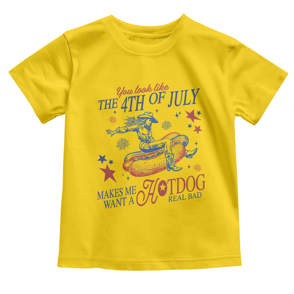 Western Cowgirl You Look Like the 4th of July Toddler T Shirt Makes Me Want A Hot Dog Real Bad