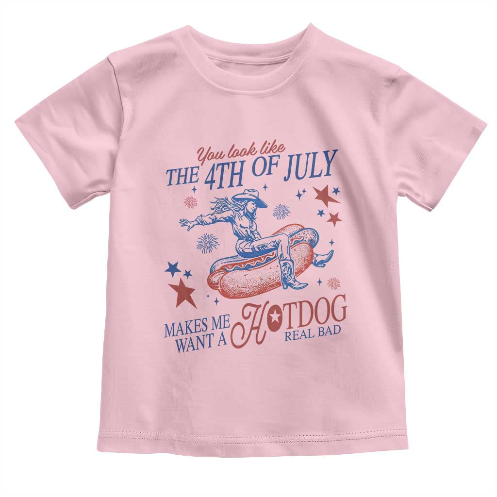 Western Cowgirl You Look Like the 4th of July Toddler T Shirt Makes Me Want A Hot Dog Real Bad