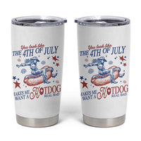 Western Cowgirl You Look Like the 4th of July Tumbler Cup Makes Me Want A Hot Dog Real Bad