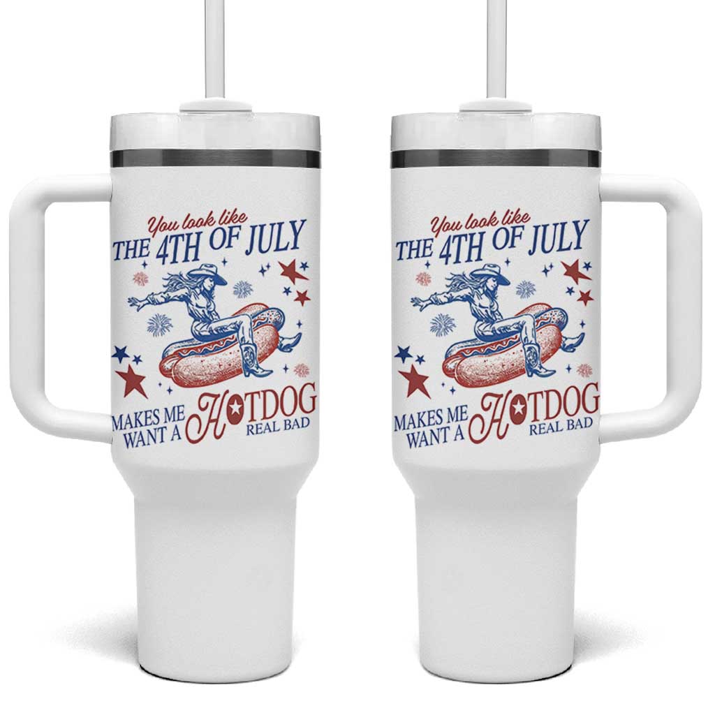 Western Cowgirl You Look Like the 4th of July Tumbler With Handle Makes Me Want A Hot Dog Real Bad