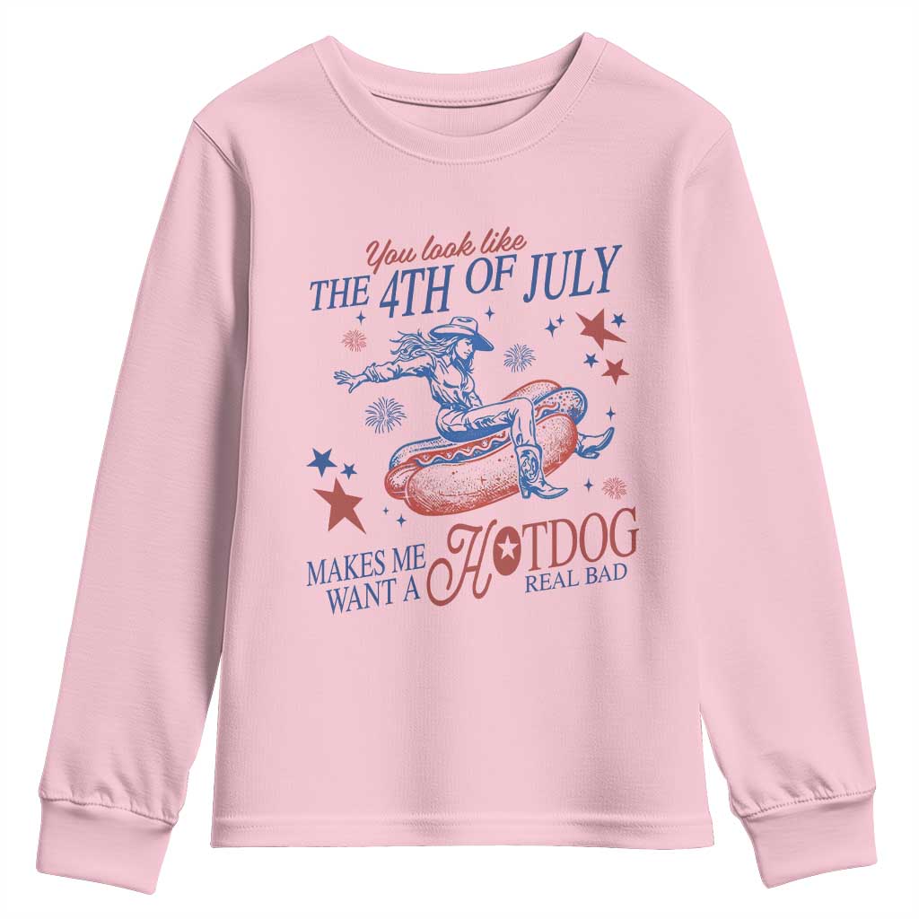 Western Cowgirl You Look Like the 4th of July Youth Sweatshirt Makes Me Want A Hot Dog Real Bad