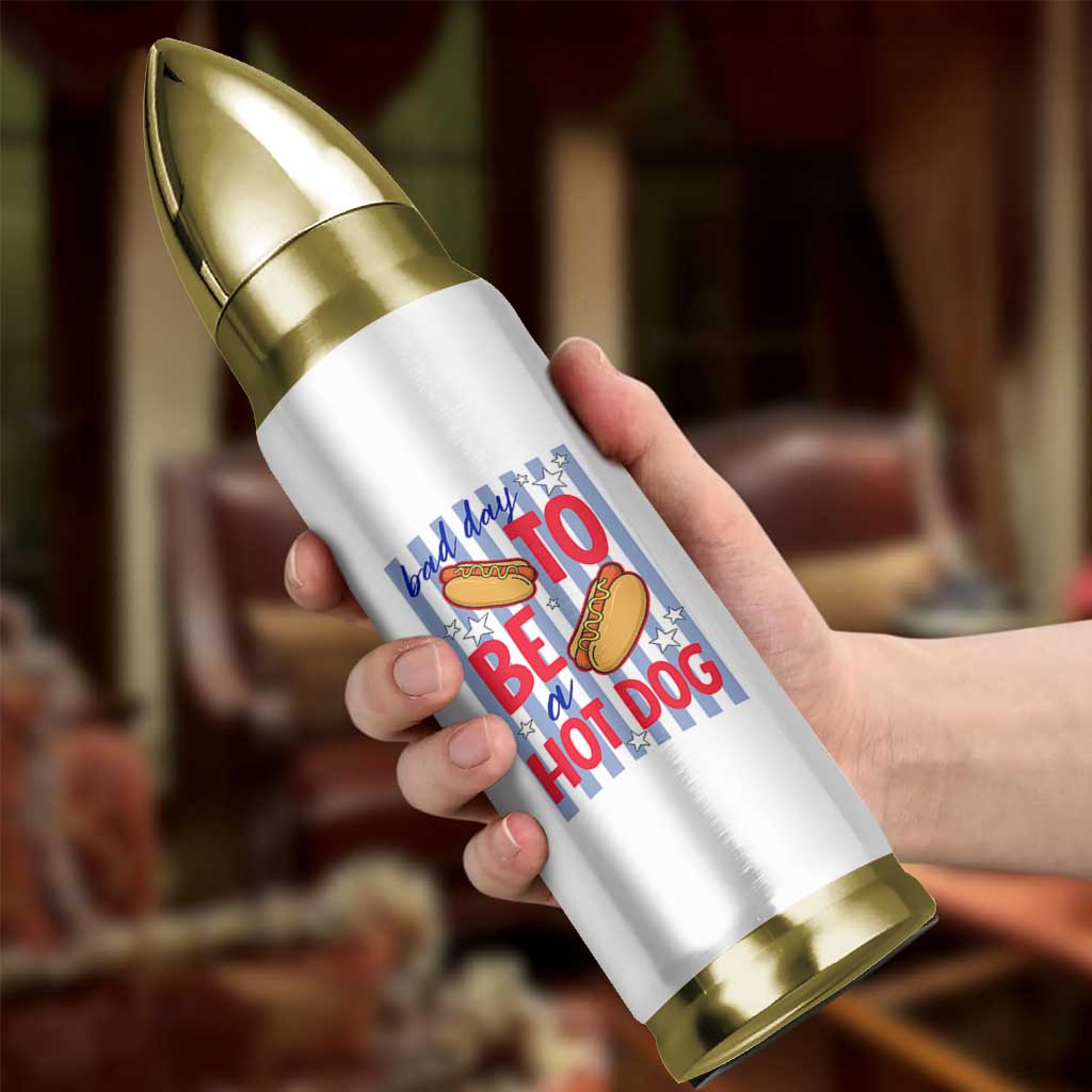 Bad Day To Be A Hot Dog Bullet Tumbler 4th of July Summer Beach