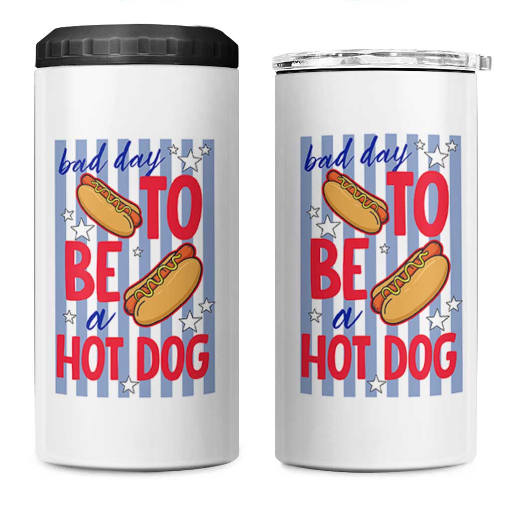 Bad Day To Be A Hot Dog 4 in 1 Can Cooler Tumbler 4th of July Summer Beach