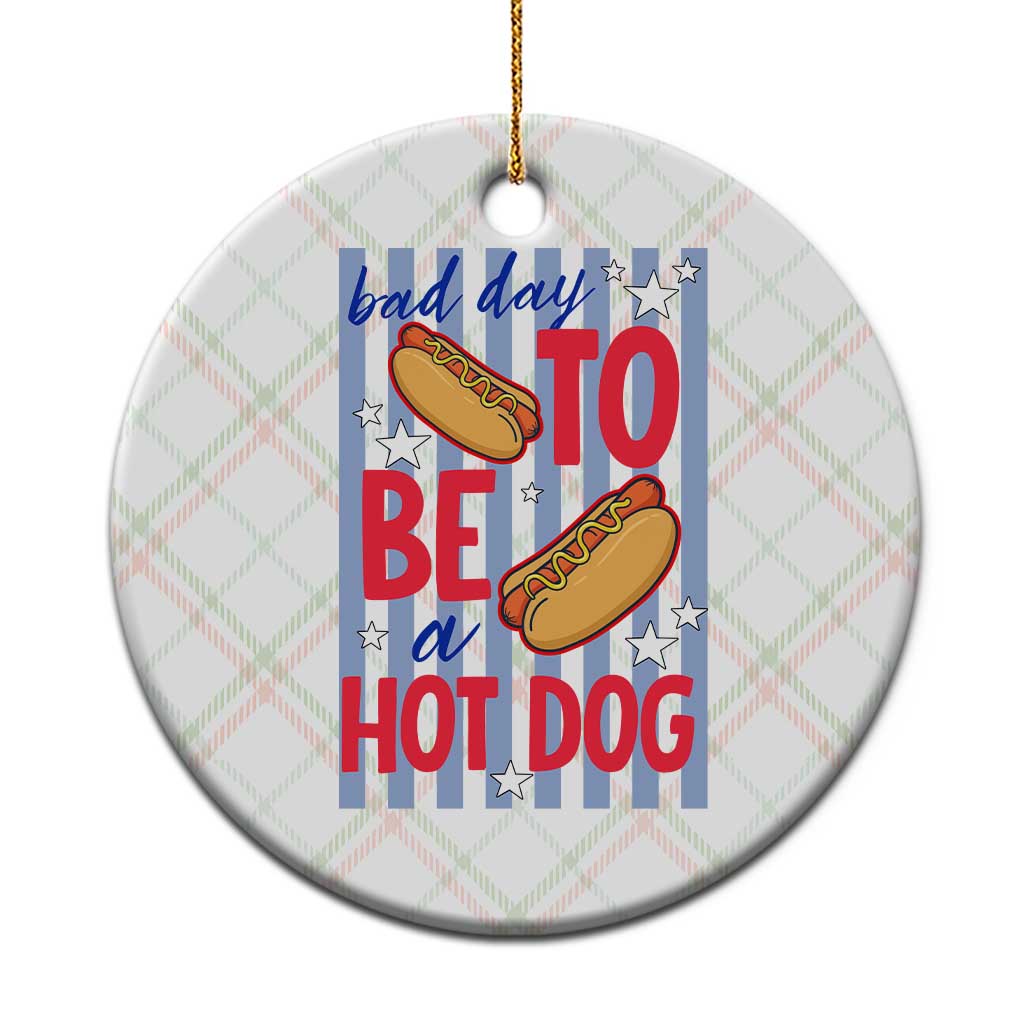Bad Day To Be A Hot Dog Ceramic Ornament 4th of July Summer Beach