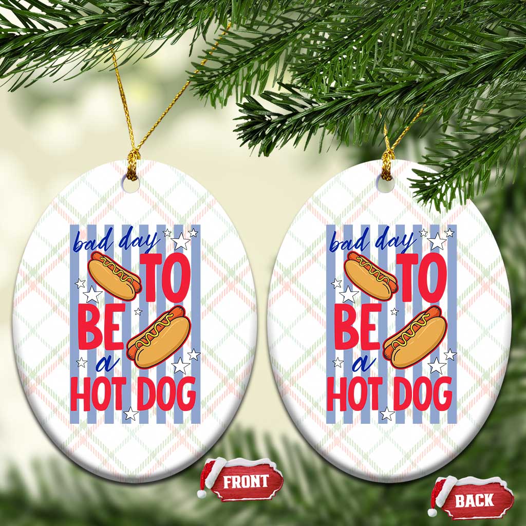 Bad Day To Be A Hot Dog Ceramic Ornament 4th of July Summer Beach