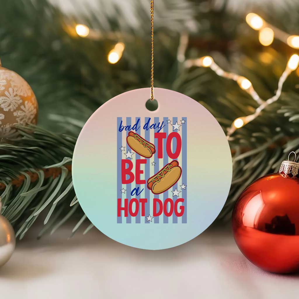 Bad Day To Be A Hot Dog Ceramic Ornament 4th of July Summer Beach