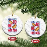Bad Day To Be A Hot Dog Ceramic Ornament 4th of July Summer Beach