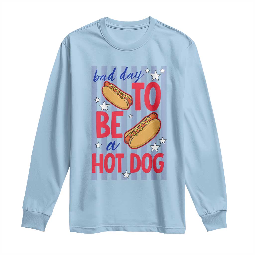 Bad Day To Be A Hot Dog Long Sleeve Shirt 4th of July Summer Beach