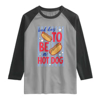 Bad Day To Be A Hot Dog Raglan Shirt 4th of July Summer Beach