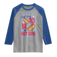 Bad Day To Be A Hot Dog Raglan Shirt 4th of July Summer Beach