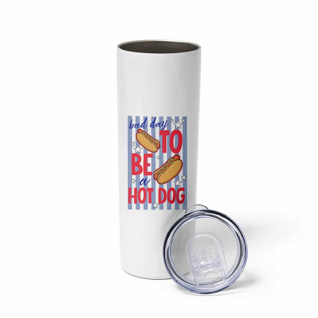 Bad Day To Be A Hot Dog Skinny Tumbler 4th of July Summer Beach
