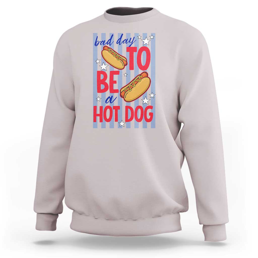 Bad Day To Be A Hot Dog Sweatshirt 4th of July Summer Beach