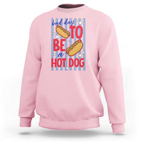 Bad Day To Be A Hot Dog Sweatshirt 4th of July Summer Beach