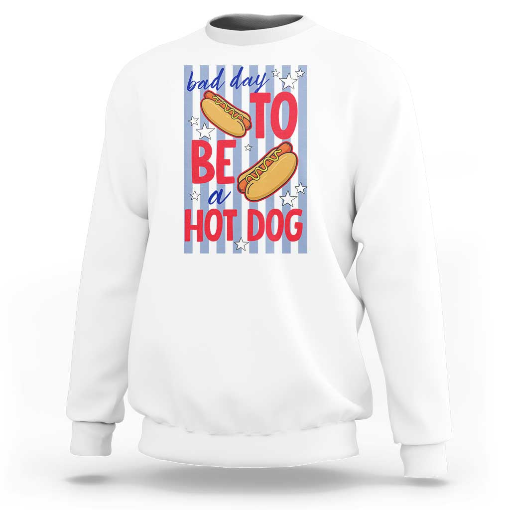 Bad Day To Be A Hot Dog Sweatshirt 4th of July Summer Beach