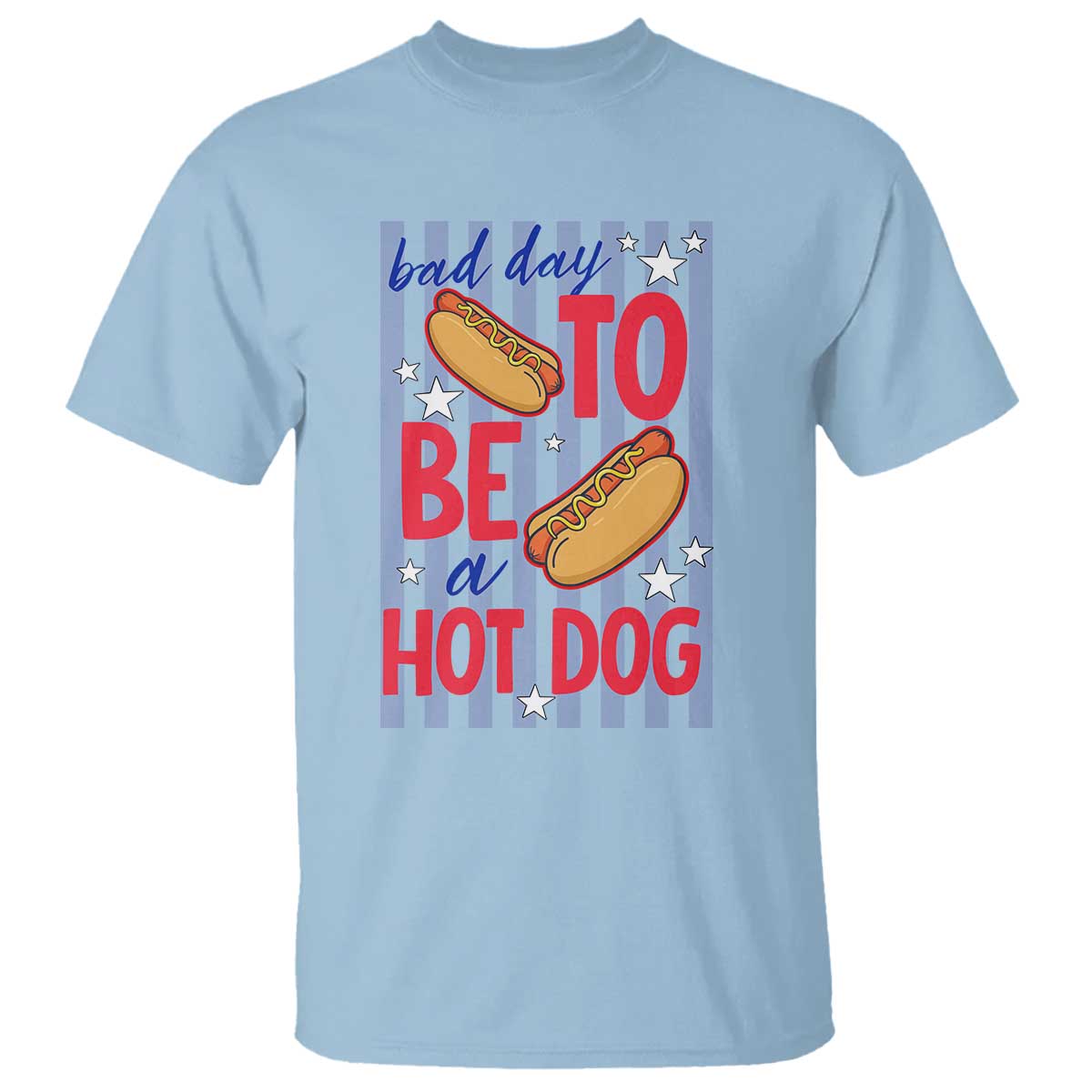 Bad Day To Be A Hot Dog T Shirt 4th of July Summer Beach