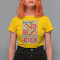 Bad Day To Be A Hot Dog T Shirt For Women 4th of July Summer Beach