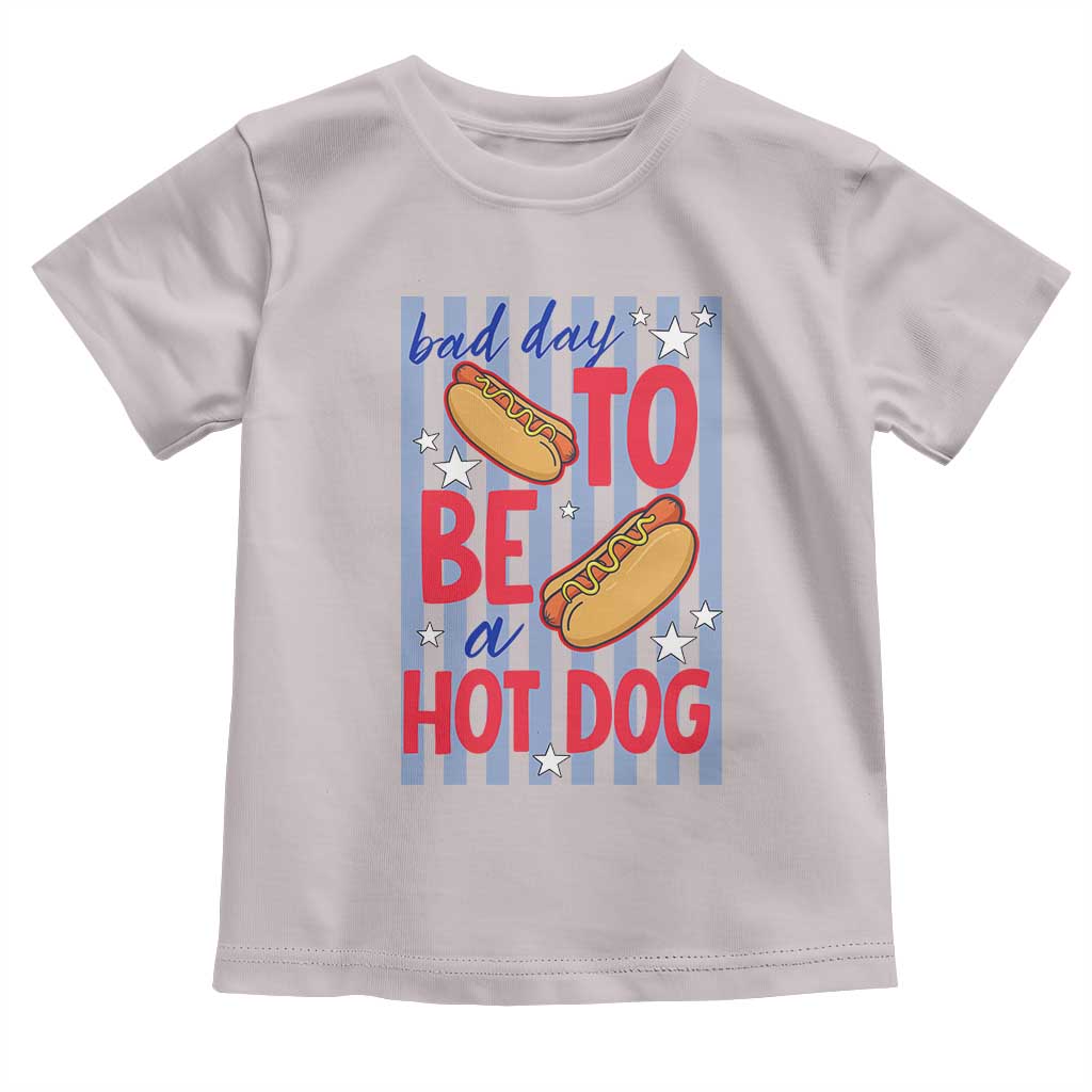 Bad Day To Be A Hot Dog Toddler T Shirt 4th of July Summer Beach